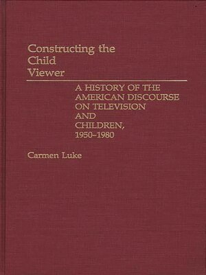 cover image of Constructing the Child Viewer